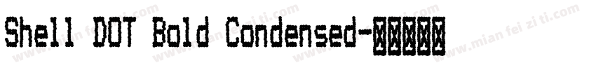 Shell DOT Bold Condensed字体转换